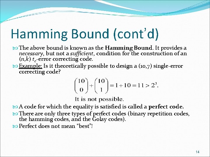 Hamming Bound (cont’d) The above bound is known as the Hamming Bound. It provides Hamming Bound (cont’d) The above bound is known as the Hamming Bound. It provides