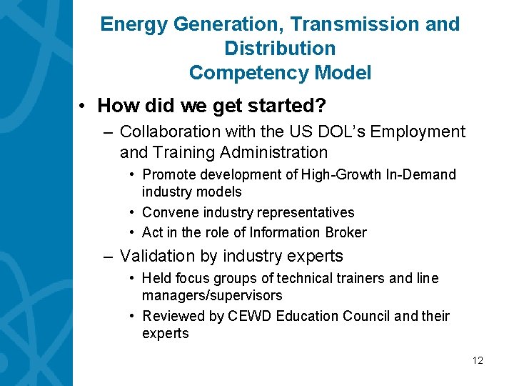 Energy Generation, Transmission and Distribution Competency Model • How did we get started? –