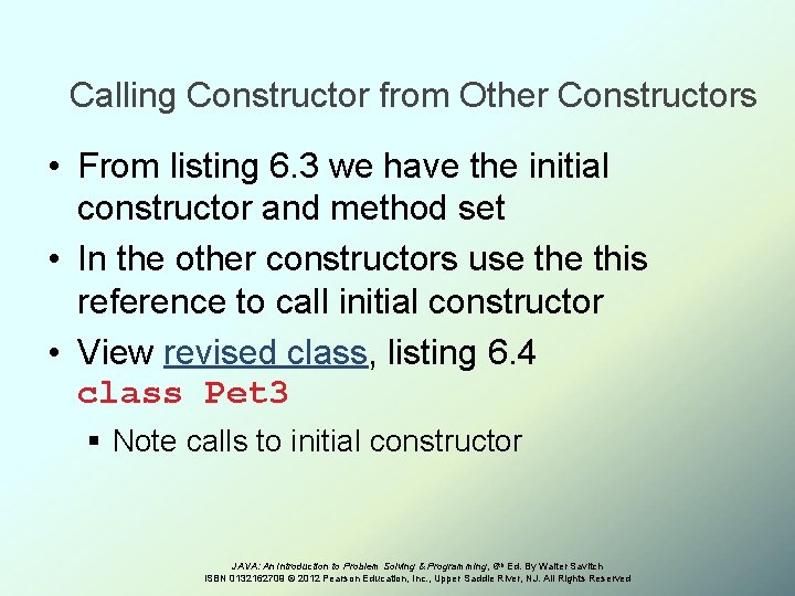 Calling Constructor from Other Constructors • From listing 6. 3 we have the initial