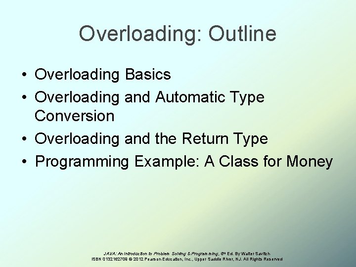 Overloading: Outline • Overloading Basics • Overloading and Automatic Type Conversion • Overloading and