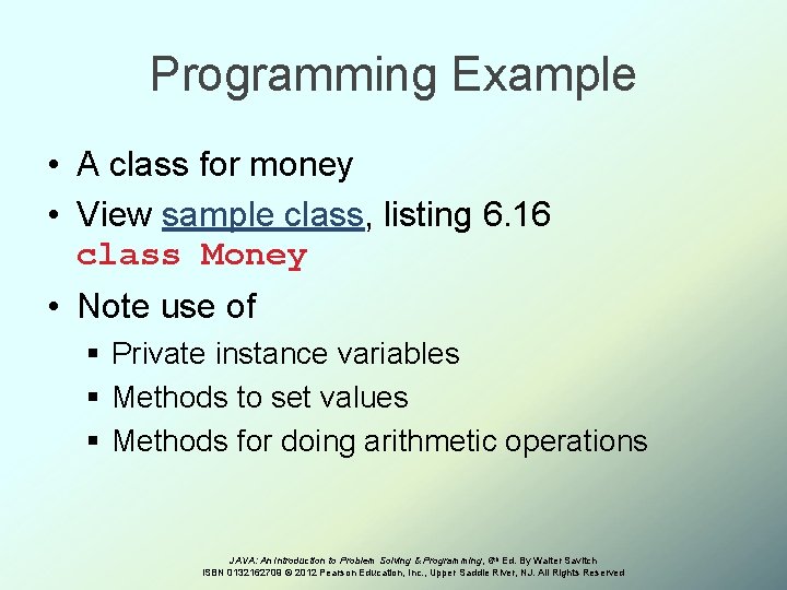 Programming Example • A class for money • View sample class, listing 6. 16