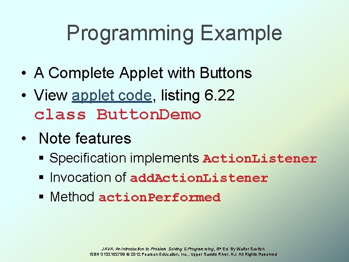 Programming Example • A Complete Applet with Buttons • View applet code, listing 6.