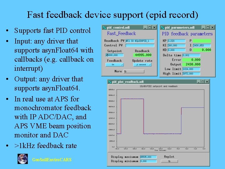 Fast feedback device support (epid record) • Supports fast PID control • Input: any