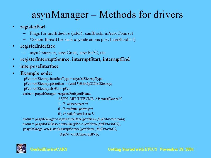 asyn. Manager – Methods for drivers • register. Port – Flags for multidevice (addr),