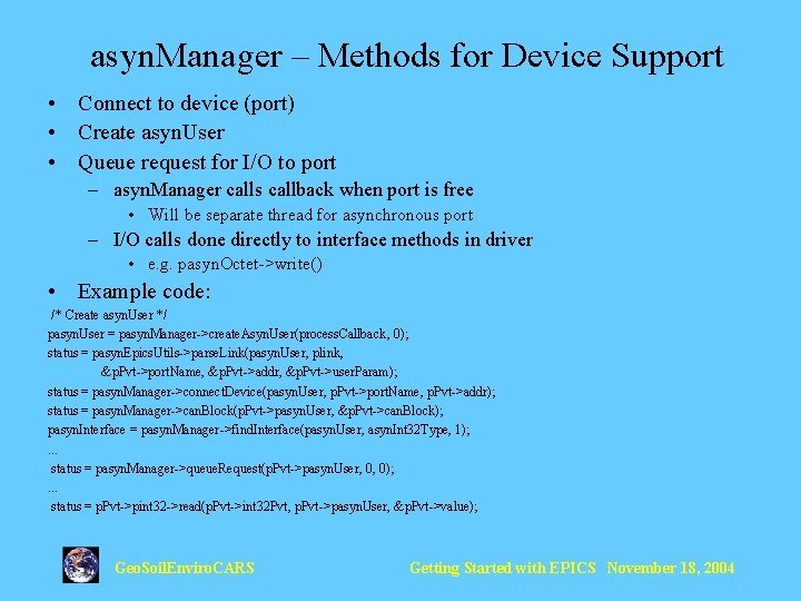 asyn. Manager – Methods for Device Support • Connect to device (port) • Create