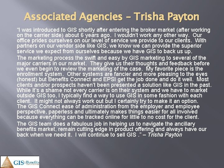 Associated Agencies – Trisha Payton “I was introduced to GIS shortly after entering the