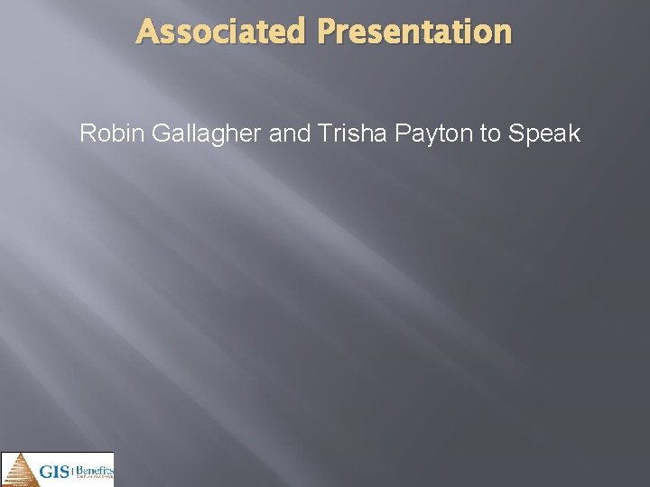 Associated Presentation Robin Gallagher and Trisha Payton to Speak 