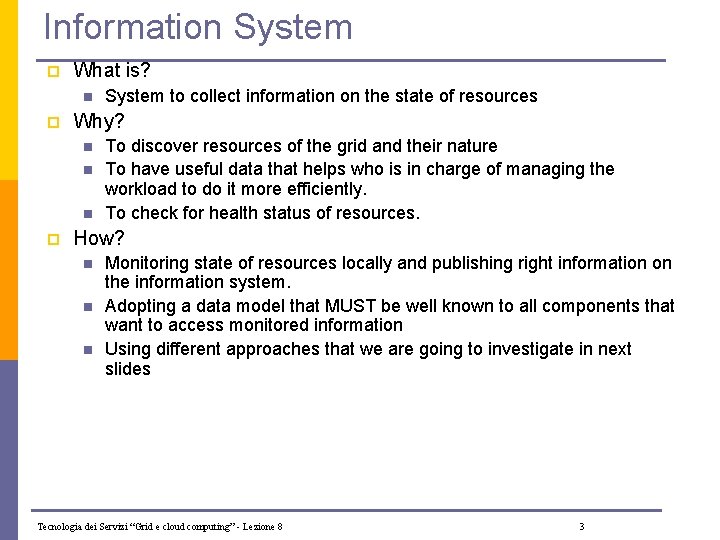 Information System p What is? n p Why? n n n p System to