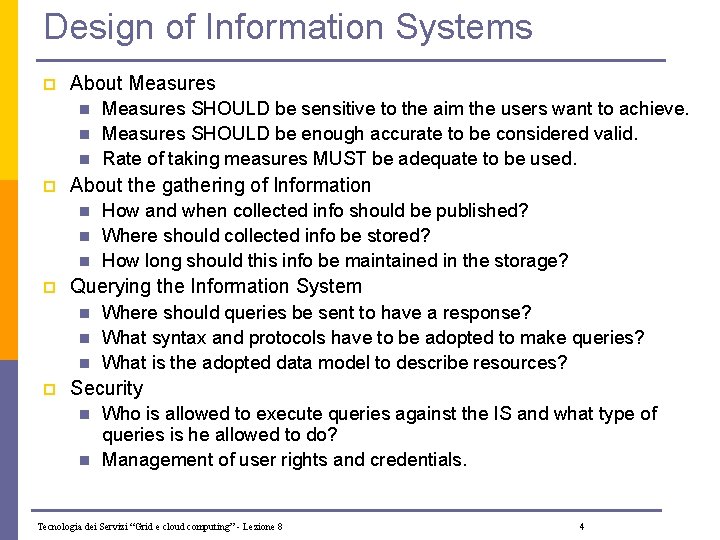 Design of Information Systems p About Measures n n n p About the gathering