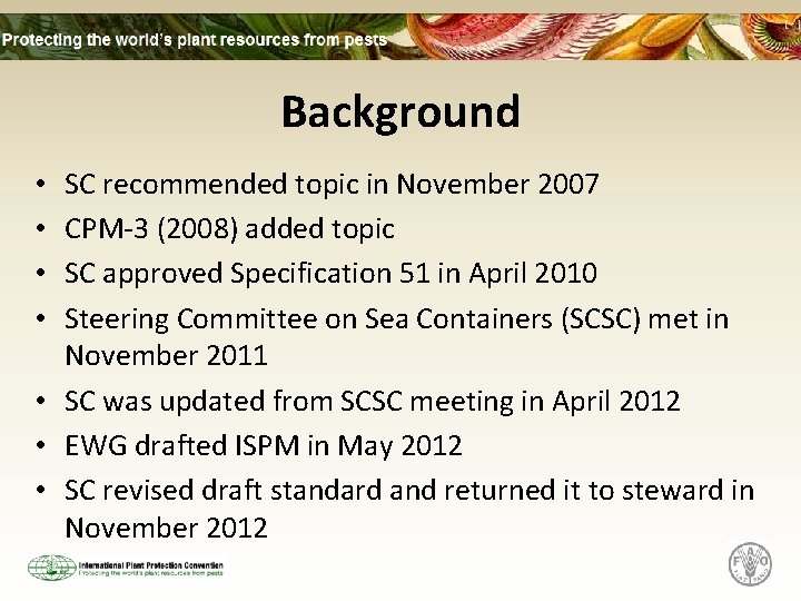 Background SC recommended topic in November 2007 CPM-3 (2008) added topic SC approved Specification