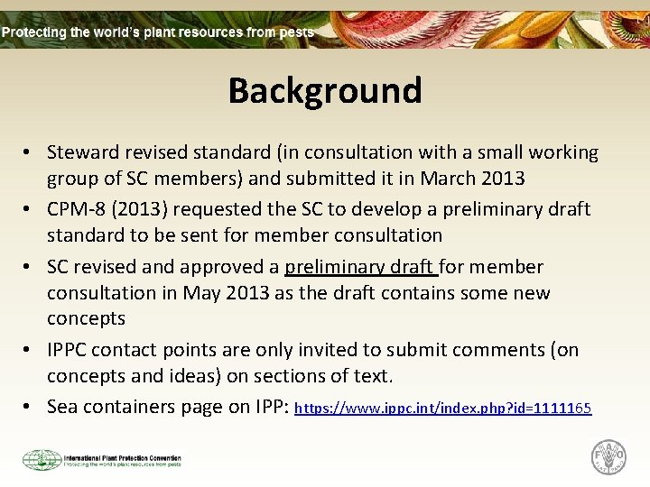 Background • Steward revised standard (in consultation with a small working group of SC
