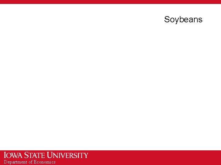 Soybeans Department of Economics 