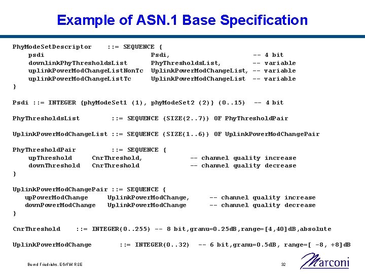 Example of ASN. 1 Base Specification Phy. Mode. Set. Descriptor : : = SEQUENCE