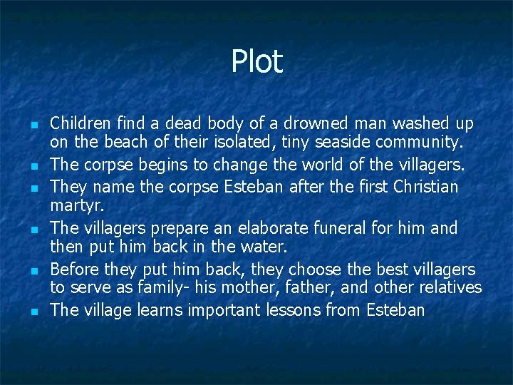 Plot n n n Children find a dead body of a drowned man washed