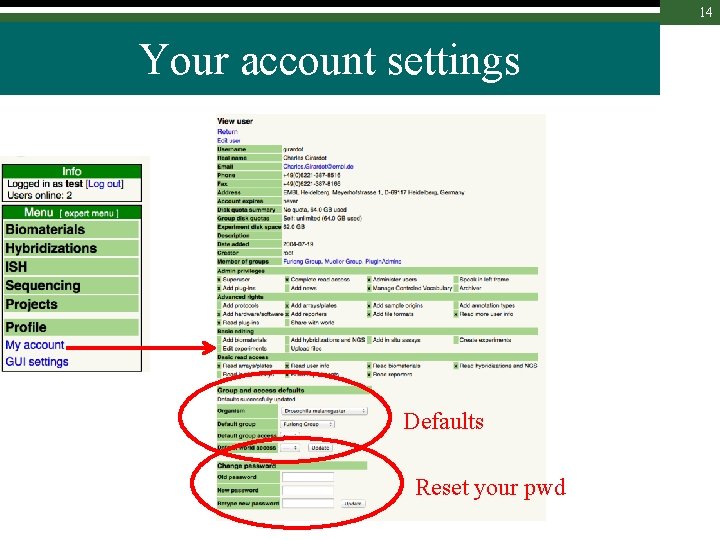 14 Your account settings Defaults Reset your pwd 