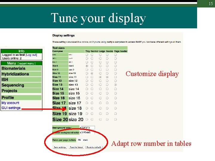 15 Tune your display Customize display Adapt row number in tables 