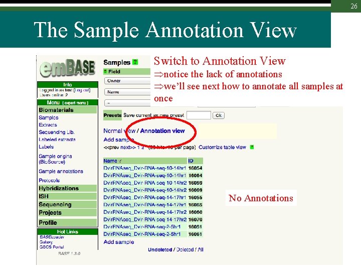 26 The Sample Annotation View Switch to Annotation View notice the lack of annotations
