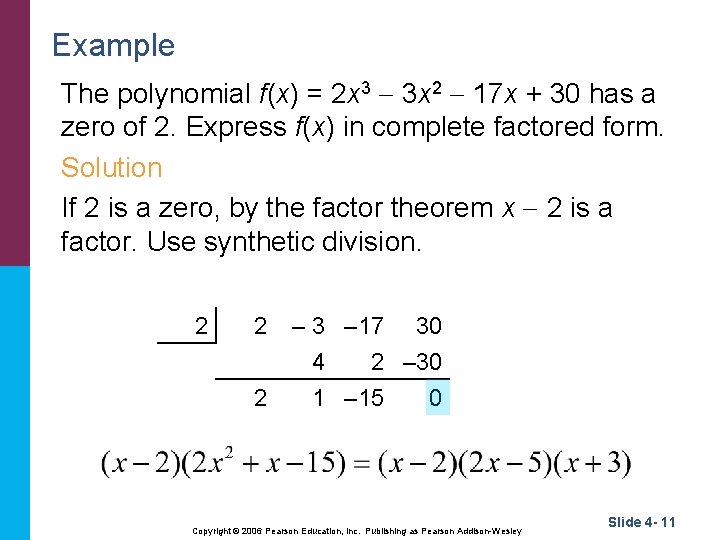 Example The polynomial f(x) = 2 x 3 3 x 2 17 x +