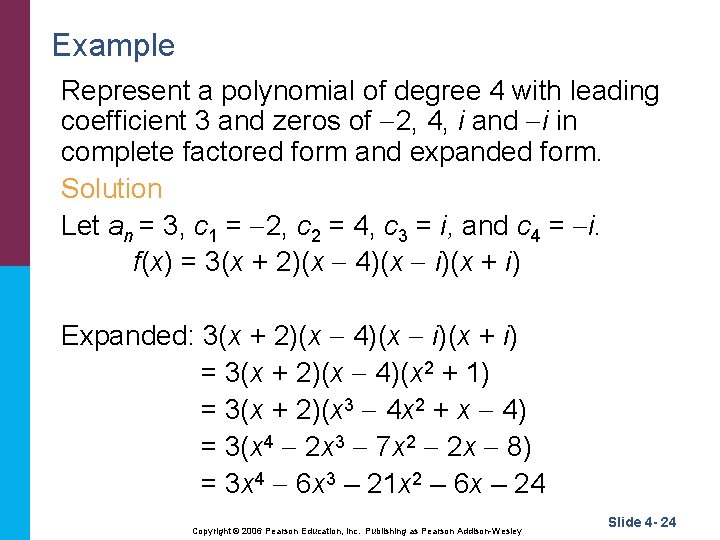 Example Represent a polynomial of degree 4 with leading coefficient 3 and zeros of