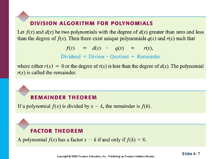 Copyright © 2006 Pearson Education, Inc. Publishing as Pearson Addison-Wesley Slide 4 - 7