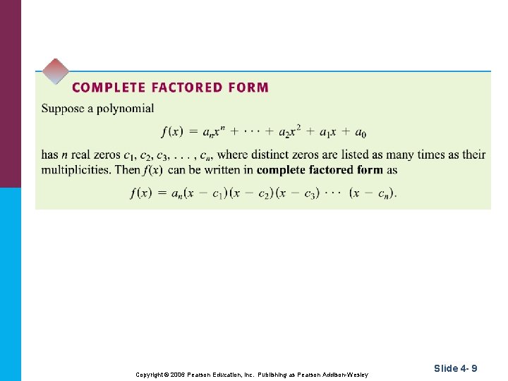 Copyright © 2006 Pearson Education, Inc. Publishing as Pearson Addison-Wesley Slide 4 - 9