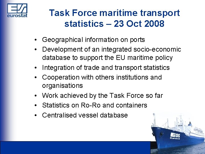 Task Force maritime transport statistics – 23 Oct 2008 • Geographical information on ports