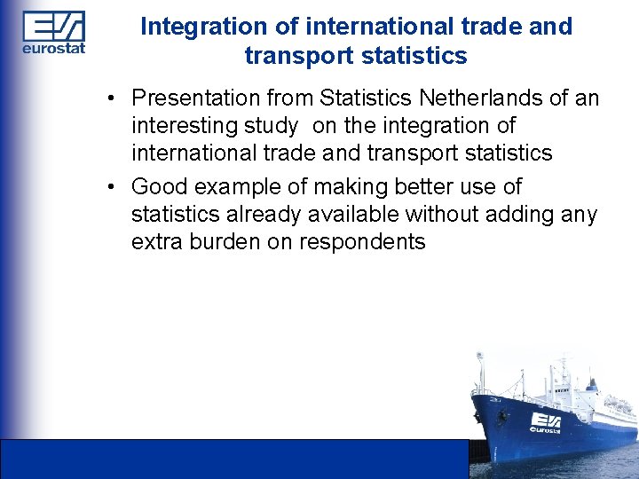 Integration of international trade and transport statistics • Presentation from Statistics Netherlands of an