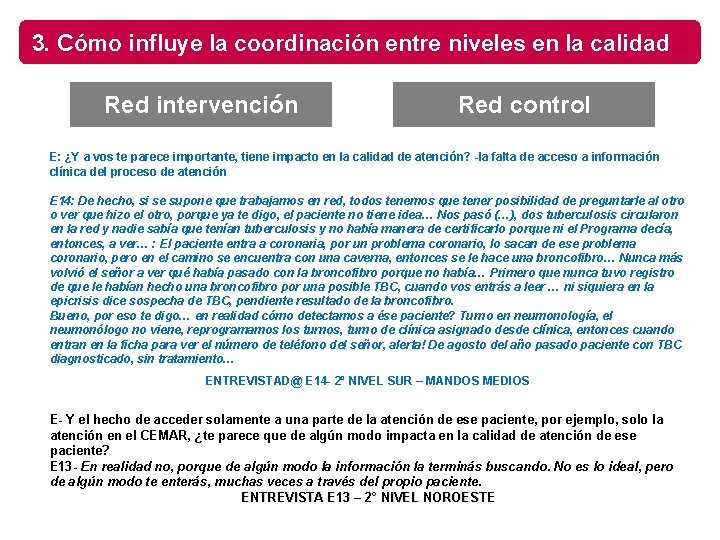 3. Cómo influye la coordinación entre niveles en la calidad Red intervención Red control