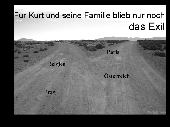 Für Kurt und seine Familie blieb nur noch das Exil Paris Belgien Österreich Prag