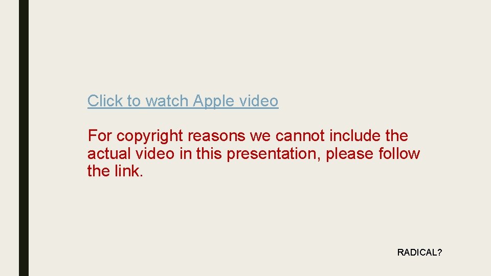 Click to watch Apple video For copyright reasons we cannot include the actual video