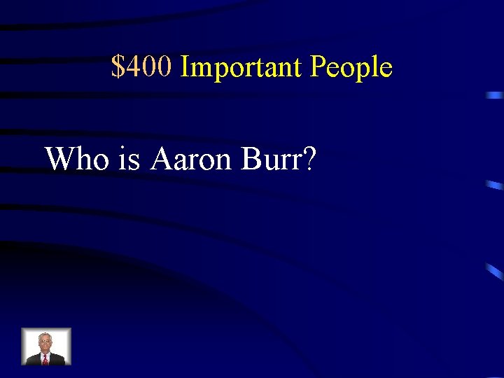 $400 Important People Who is Aaron Burr? 