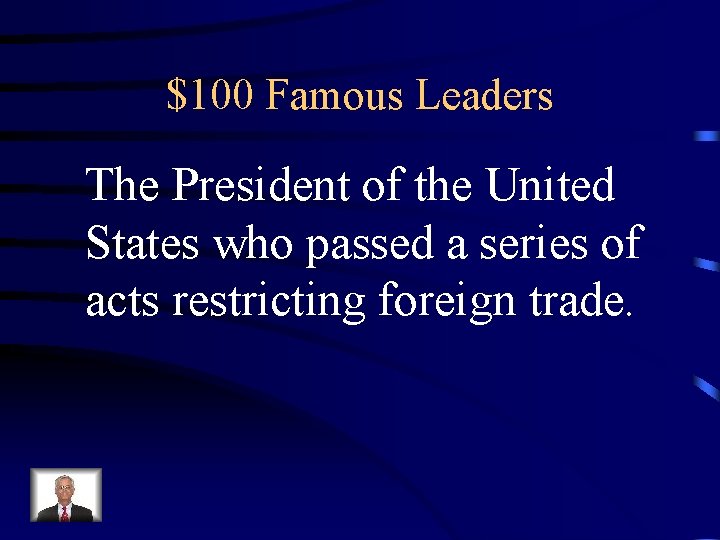 $100 Famous Leaders The President of the United States who passed a series of