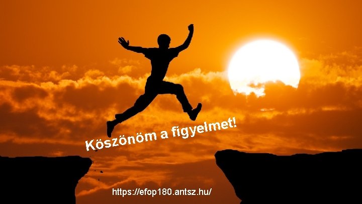 t! e m l e y g öm a fi Köszön https: //efop 180.