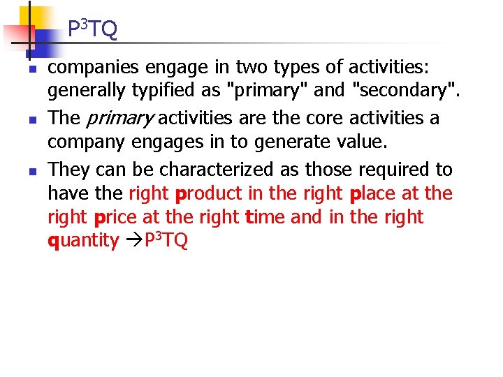 P 3 TQ n n n companies engage in two types of activities: generally