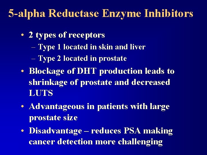 5 -alpha Reductase Enzyme Inhibitors • 2 types of receptors – Type 1 located