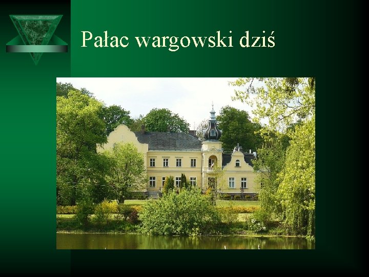 Pałac wargowski dziś 