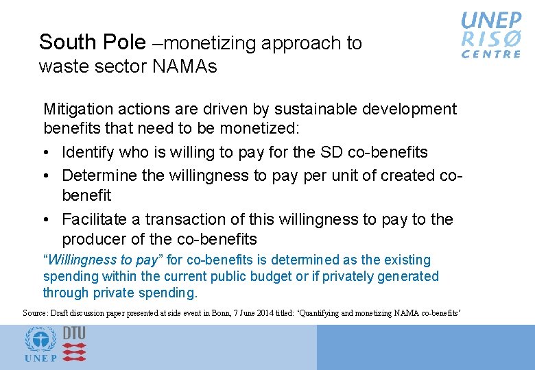 South Pole –monetizing approach to waste sector NAMAs Mitigation actions are driven by sustainable