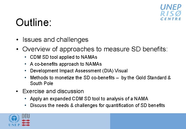 Outline: • Issues and challenges • Overview of approaches to measure SD benefits: •
