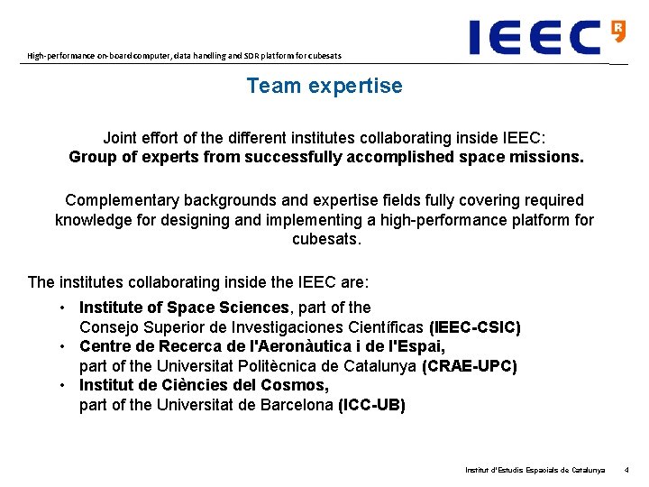 High-performance on-board computer, data handling and SDR platform for cubesats Team expertise Joint effort