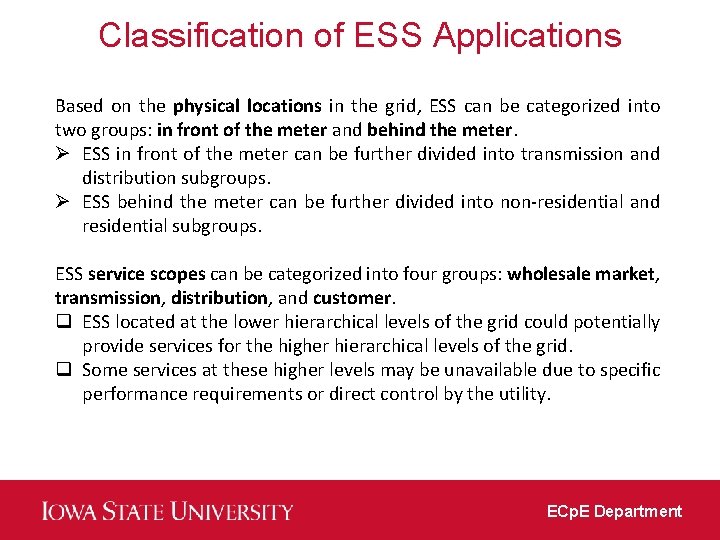 Classification of ESS Applications Based on the physical locations in the grid, ESS can