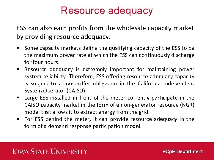 Resource adequacy ESS can also earn profits from the wholesale capacity market by providing