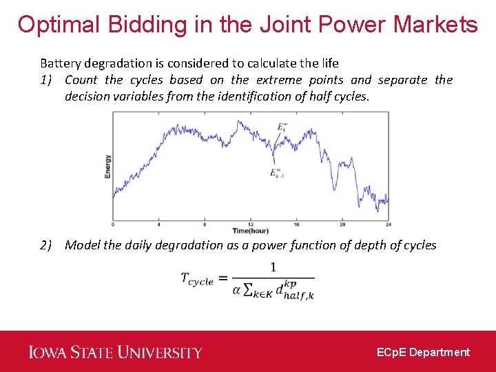 Optimal Bidding in the Joint Power Markets Battery degradation is considered to calculate the