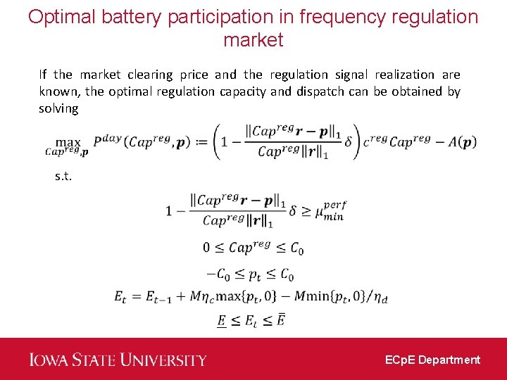 Optimal battery participation in frequency regulation market If the market clearing price and the