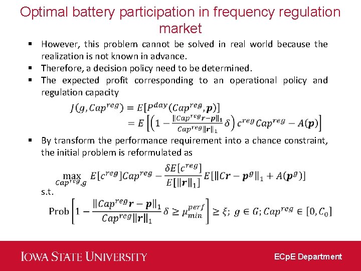 Optimal battery participation in frequency regulation market § However, this problem cannot be solved