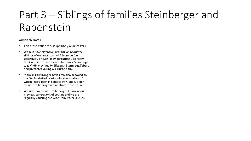 Part 3 – Siblings of families Steinberger and Rabenstein Additional Notes: • This presentation