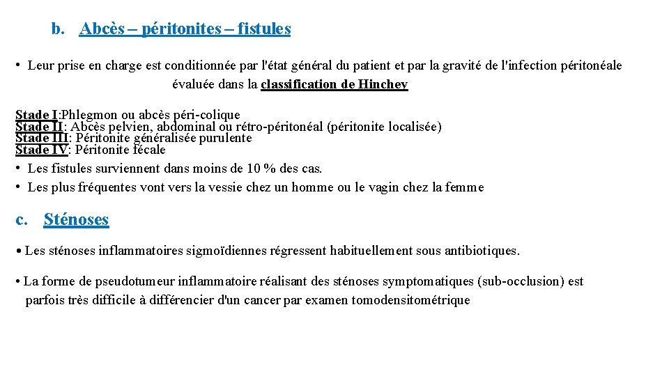 b. Abcès – péritonites – fistules • Leur prise en charge est conditionnée par