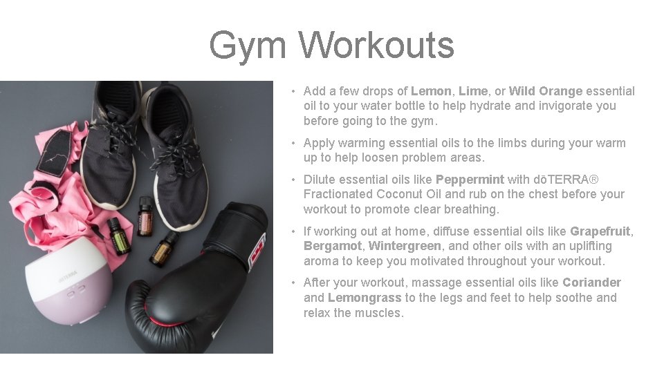 Gym Workouts • Add a few drops of Lemon, Lime, or Wild Orange essential