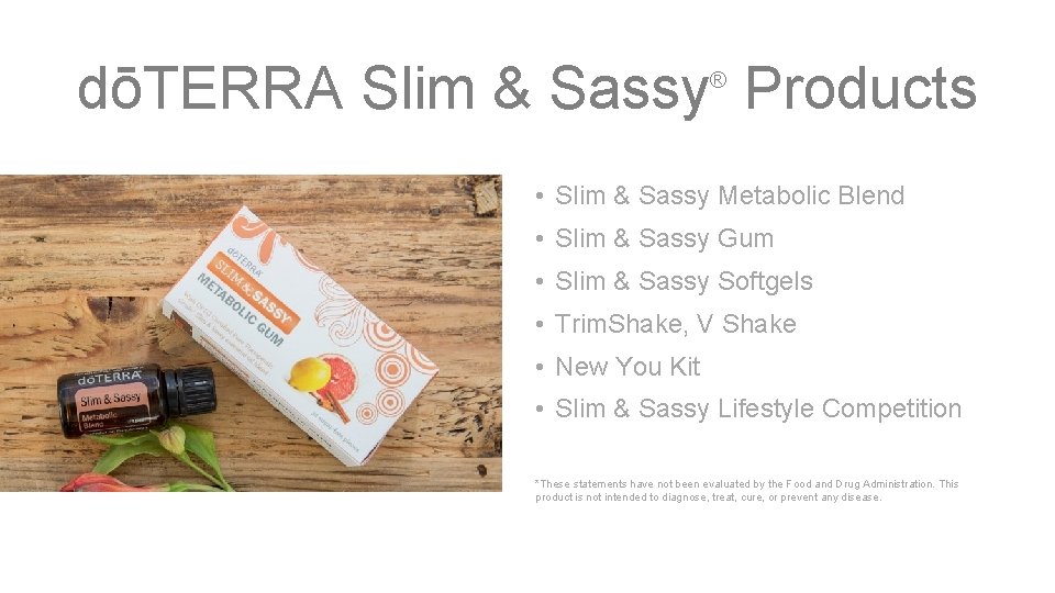 dōTERRA Slim & Sassy Products ® • Slim & Sassy Metabolic Blend • Slim