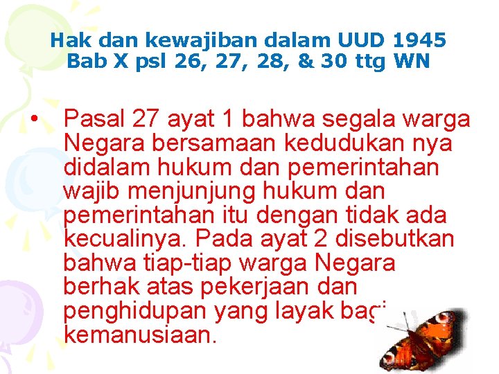 Hak dan kewajiban dalam UUD 1945 Bab X psl 26, 27, 28, & 30