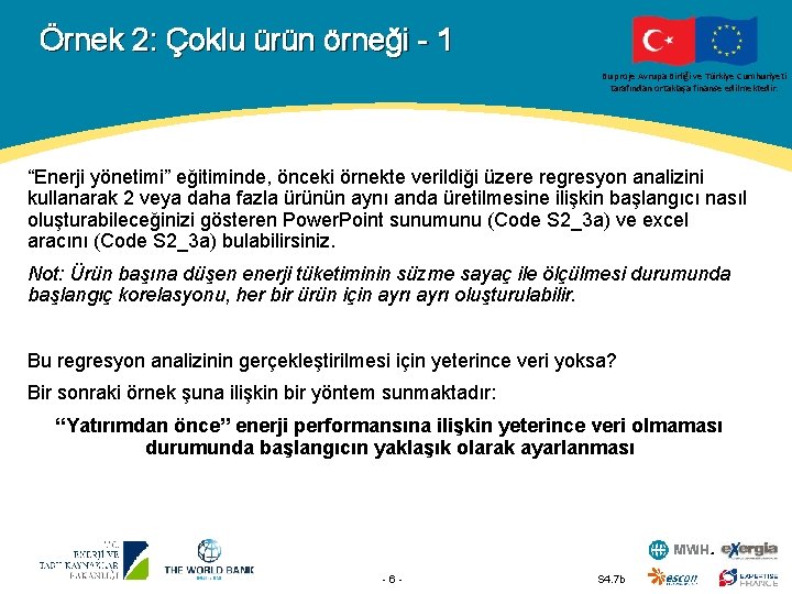 Örnek 2: Çoklu ürün örneği - 1 Bu proje Avrupa Birliği ve Türkiye Cumhuriyeti